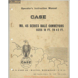 Case Number 45 Series Bale Conveyors 18 Feet To 42 Feet Operators Instruction Manual