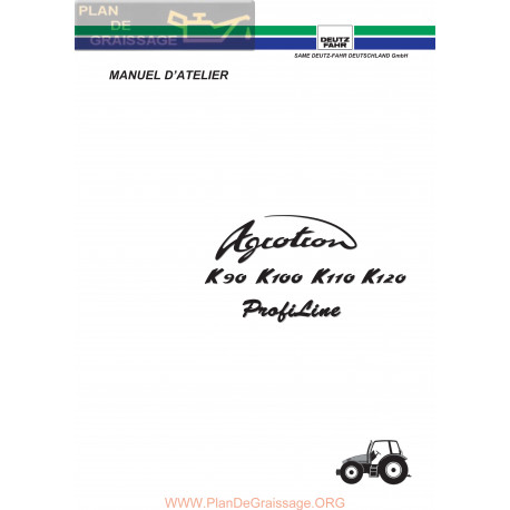 Deutz Agrotron K 90 100 110 120 Profiline Manuel Atelier